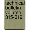 Technical Bulletin Volume 315-319 by United States Department of Agriculture