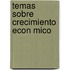 Temas Sobre Crecimiento Econ Mico