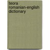 Teora Romanian-English Dictionary door Andrei Bantas
