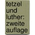 Tetzel und Luther: zweite Auflage