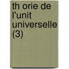 Th Orie de L'Unit Universelle (3) by Charles Fourier