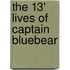 The 13' Lives of Captain Bluebear