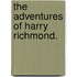 The Adventures of Harry Richmond.