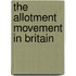 The Allotment Movement in Britain