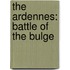 The Ardennes: Battle of the Bulge