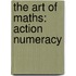 The Art of Maths: Action Numeracy