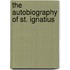The Autobiography of St. Ignatius