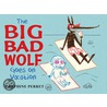 The Big Bad Wolf Goes on Vacation door Delphine Perret