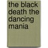 The Black Death The Dancing Mania