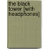 The Black Tower [With Headphones]