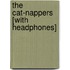 The Cat-Nappers [With Headphones]