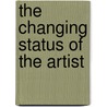 The Changing Status Of The Artist by Nick Webb