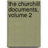 The Churchill Documents, Volume 2