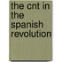 The Cnt In The Spanish Revolution