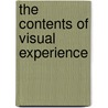 The Contents of Visual Experience by Susanna Siegel
