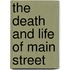 The Death and Life of Main Street