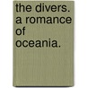 The Divers. a Romance of Oceania. by Hume Nisbet