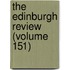 The Edinburgh Review (Volume 151)