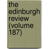 The Edinburgh Review (Volume 187) door Sydney Smith