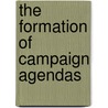 The Formation of Campaign Agendas by Steve Barkin