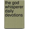 The God Whisperer Daily Devotions door Fred W. Bittner