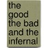 The Good the Bad and the Infernal