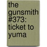 The Gunsmith #373: Ticket to Yuma door J.R. Roberts