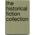 The Historical Fiction Collection