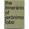 The Itinerário of Jerónimo Lobo door M.G. Da Costa