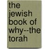 The Jewish Book Of Why--The Torah
