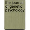 The Journal Of Genetic Psychology door Unknown Author