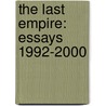 The Last Empire: Essays 1992-2000 by Gore Vidal