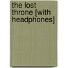 The Lost Throne [With Headphones] by Chris Kuzneski