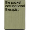 The Pocket Occupational Therapist by Cara Koscinski