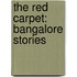 The Red Carpet: Bangalore Stories