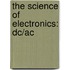 The Science Of Electronics: Dc/ac