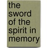The Sword of the Spirit in Memory door Tena Marchand