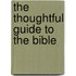 The Thoughtful Guide To The Bible
