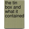 The Tin Box and What it Contained by Jr Horatio Alger