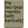 The Two-Bear Mambo [With Earbuds] door Joe R. Lansdale