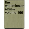 The Westminster Review Volume 166 by Books Group