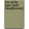 The White Tiger [With Headphones] by Aravind Adiga