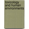 Toxicology and Human Environments door Ernest Hodgson