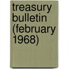 Treasury Bulletin (February 1968) by United States Dept of the Treasury