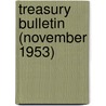 Treasury Bulletin (November 1953) door United States Dept of the Treasury