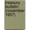 Treasury Bulletin (November 1957) by United States. Dept. of the Treasury