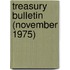 Treasury Bulletin (November 1975)