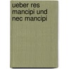 Ueber Res Mancipi Und Nec Mancipi by Plange Justus