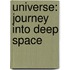 Universe: Journey Into Deep Space