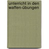 Unterricht in den Waffen-übungen by Unknown